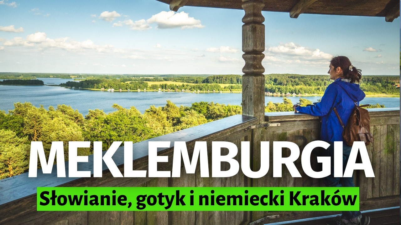 MEKLEMBURGIA: Tajemnice Słowian, niemiecki Kraków i czysty Bałtyk