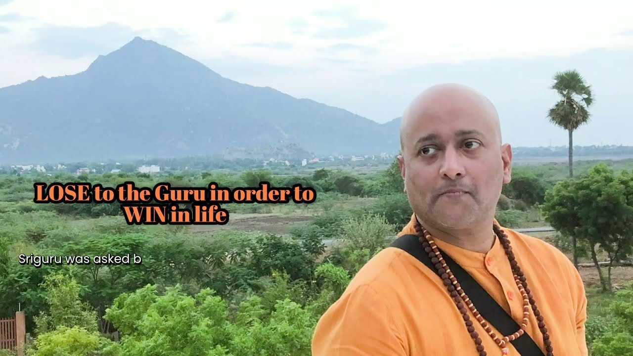 LOSE to the Guru and WIN in life - Sriguru Rohit Arya