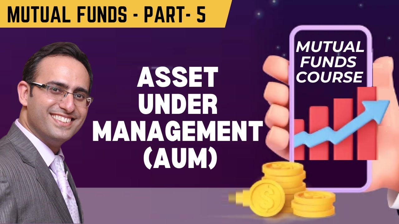 Mutual Funds-5  Asset Under Management (AUM)