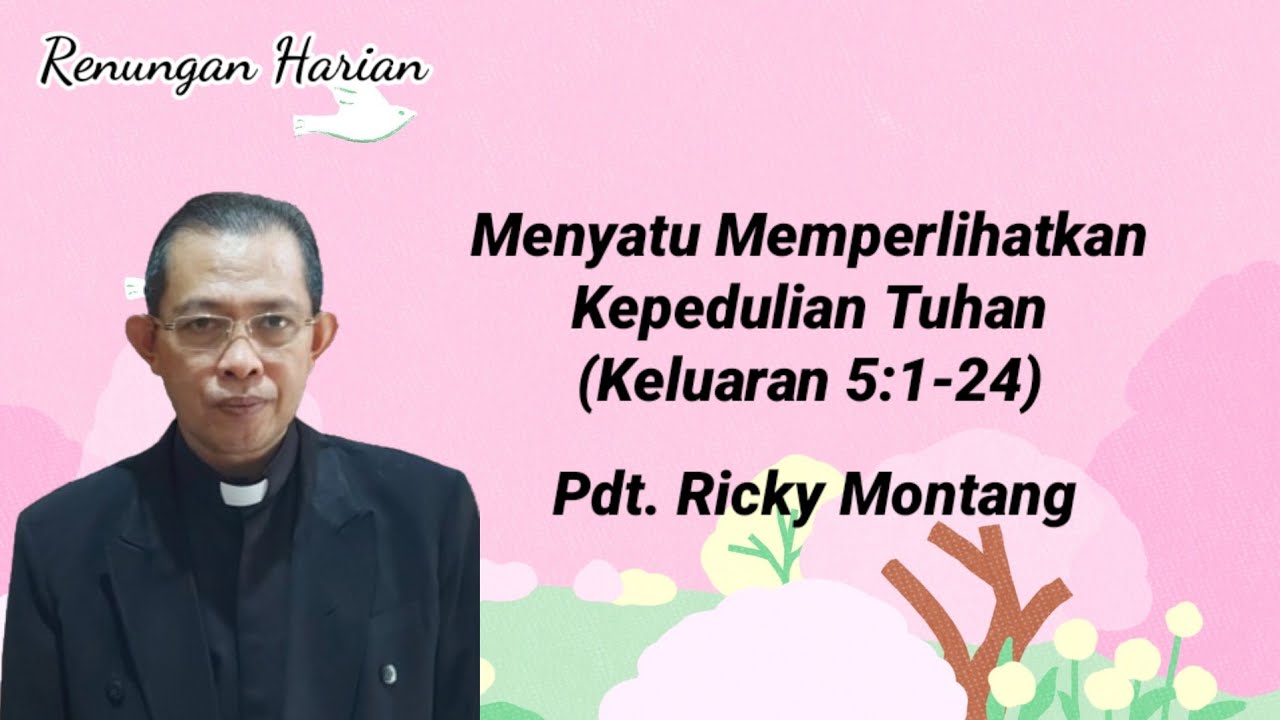 Menyatu Memperlihatkan Kepedulian Tuhan, Keluaran 5:1-24 (@ Pdt Ricky Montang)