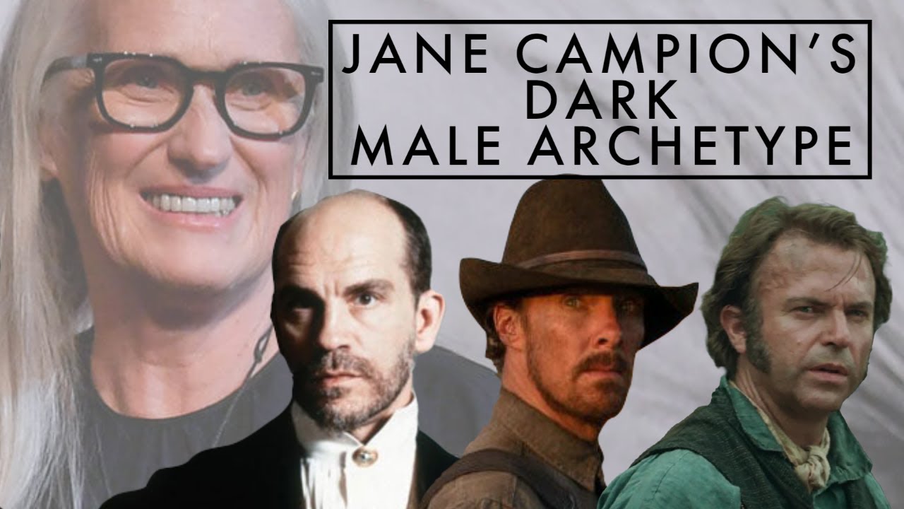 Jane Campion's preoccupation with vicious men