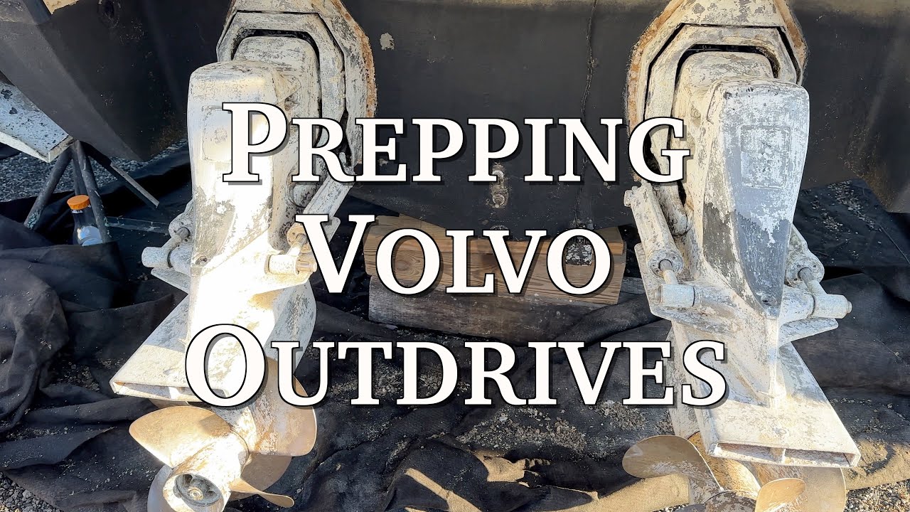 Prepping Volvo Penta Outdrives for Painting and other little boat projects - Episode 75