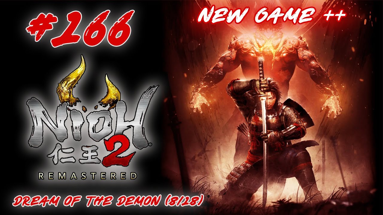 Let's Platinum & 100% Nioh 2 Remastered #166 - We Get Cooler (New Game ++)