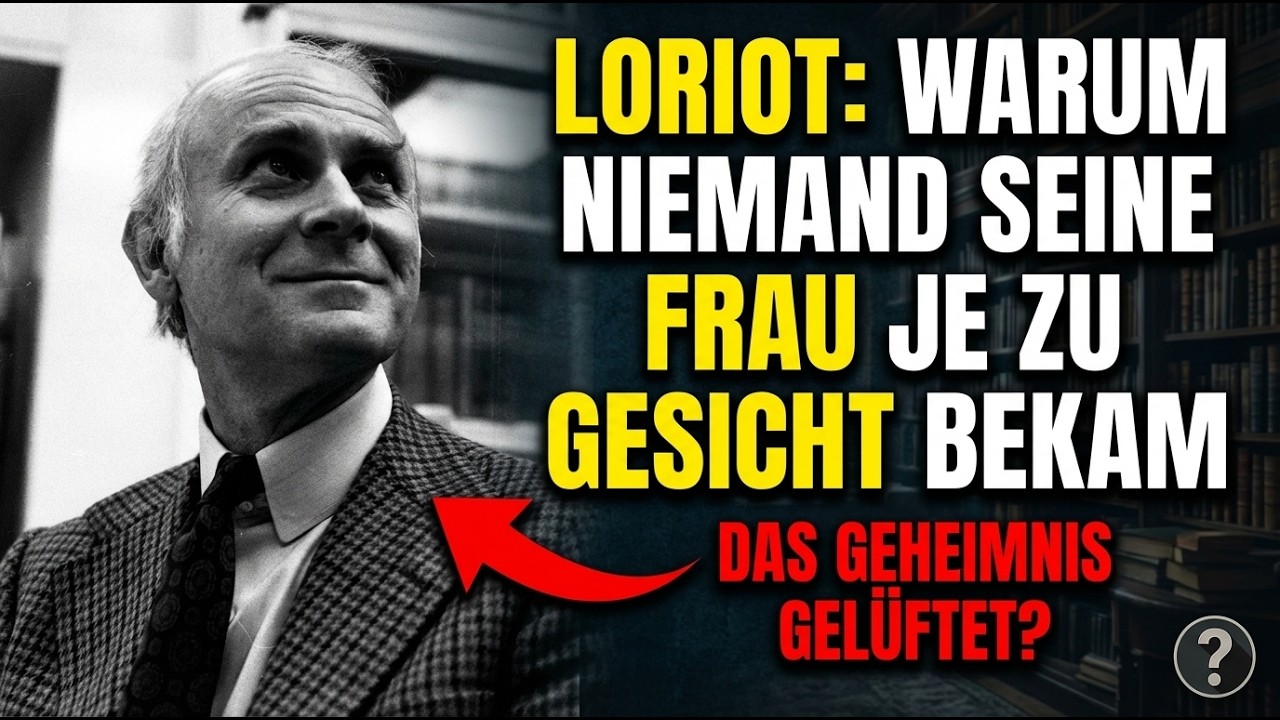 LORIOT: WARUM NIEMAND SEINE FRAU JE ZU GESICHT BEKAM