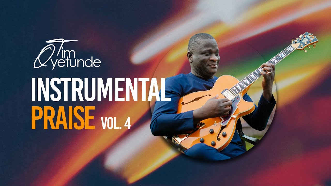 INSTRUMENTAL PRAISE VOLUME 4 | LIVE INSTRUMENTAL RECORDING | TIM OYETUNDE