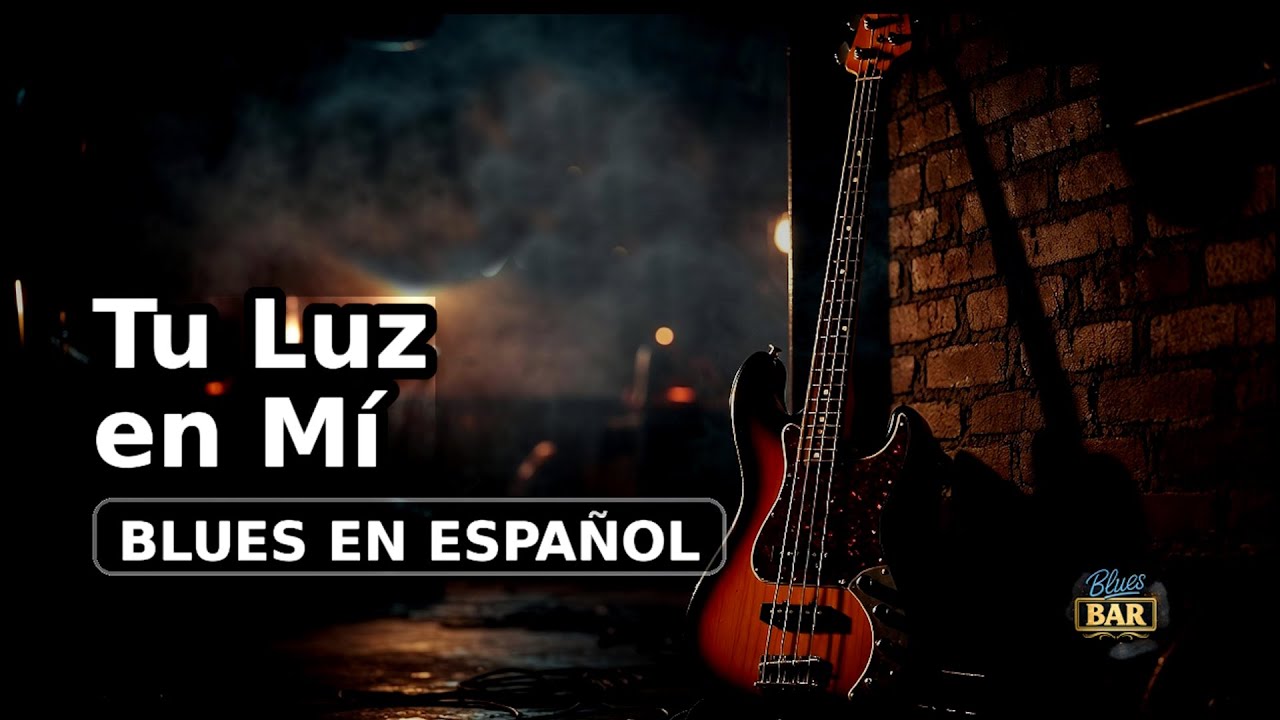 Tu Luz en Mí — Slow Blues | Blues en español