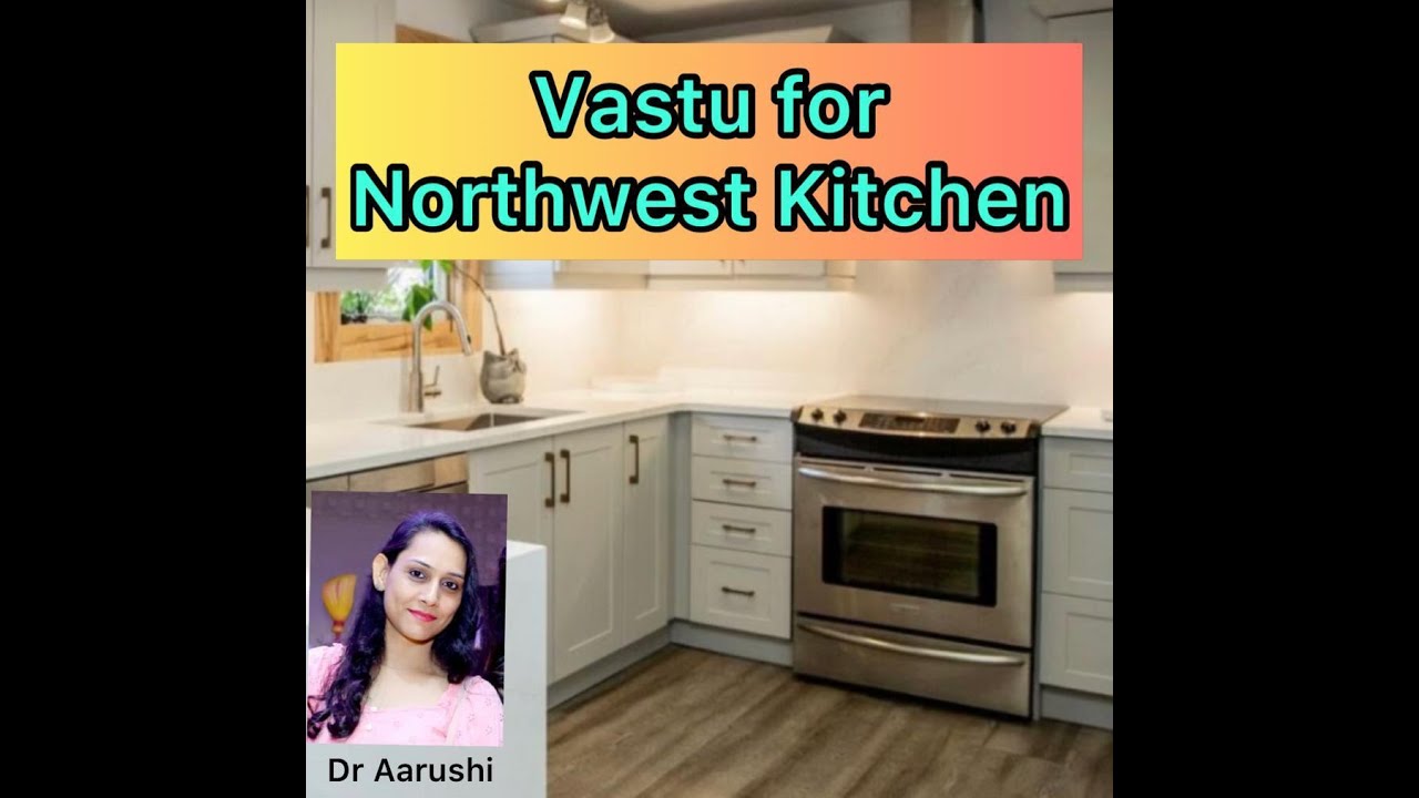 Vastu tips for kitchen in North west