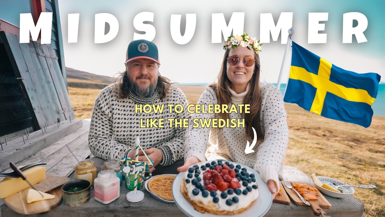 How to celebrate MIDSUMMER like a REAL SWEDE 🇸🇪 ︱ What we EAT, DRINK & Do︱ Svalbard