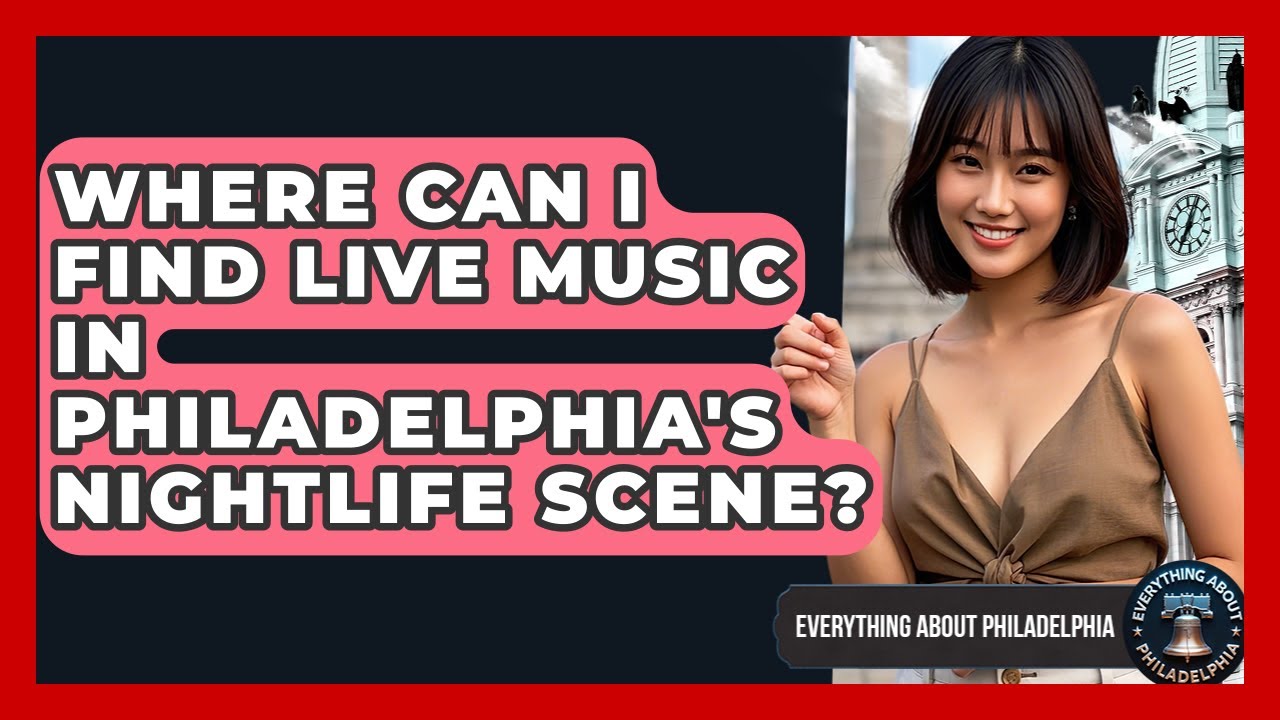 Where Can I Find Live Music in Philadelphia's Nightlife Scene? - Everything About Philadelphia