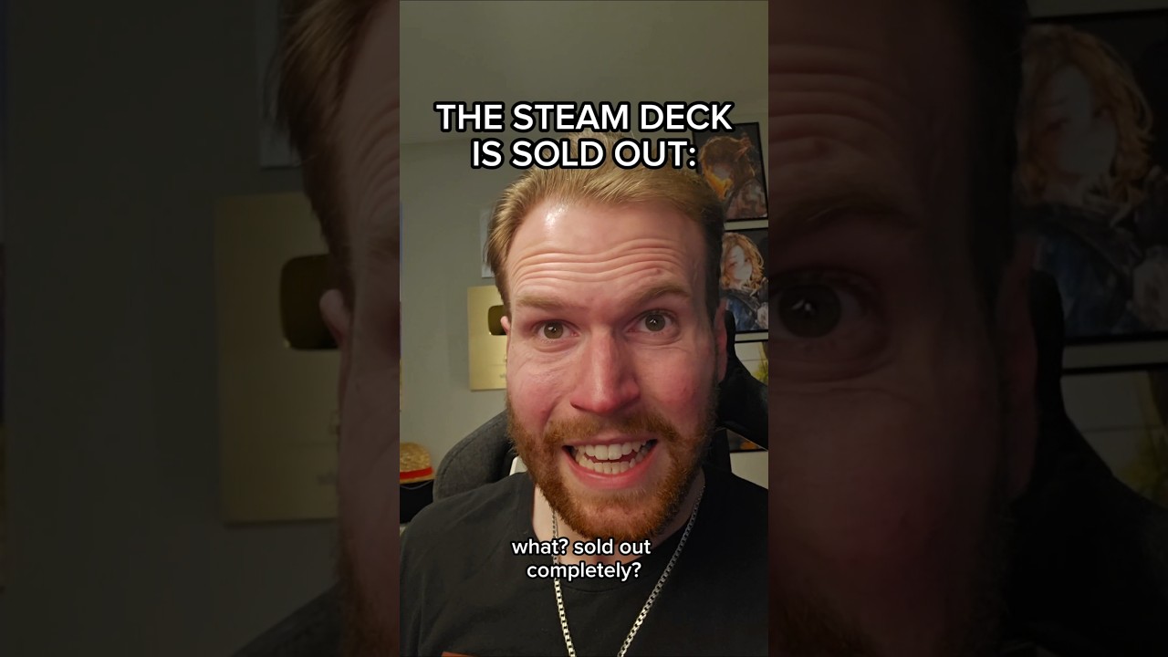 THE STEAM DECK IS SOLD OUT #shorts