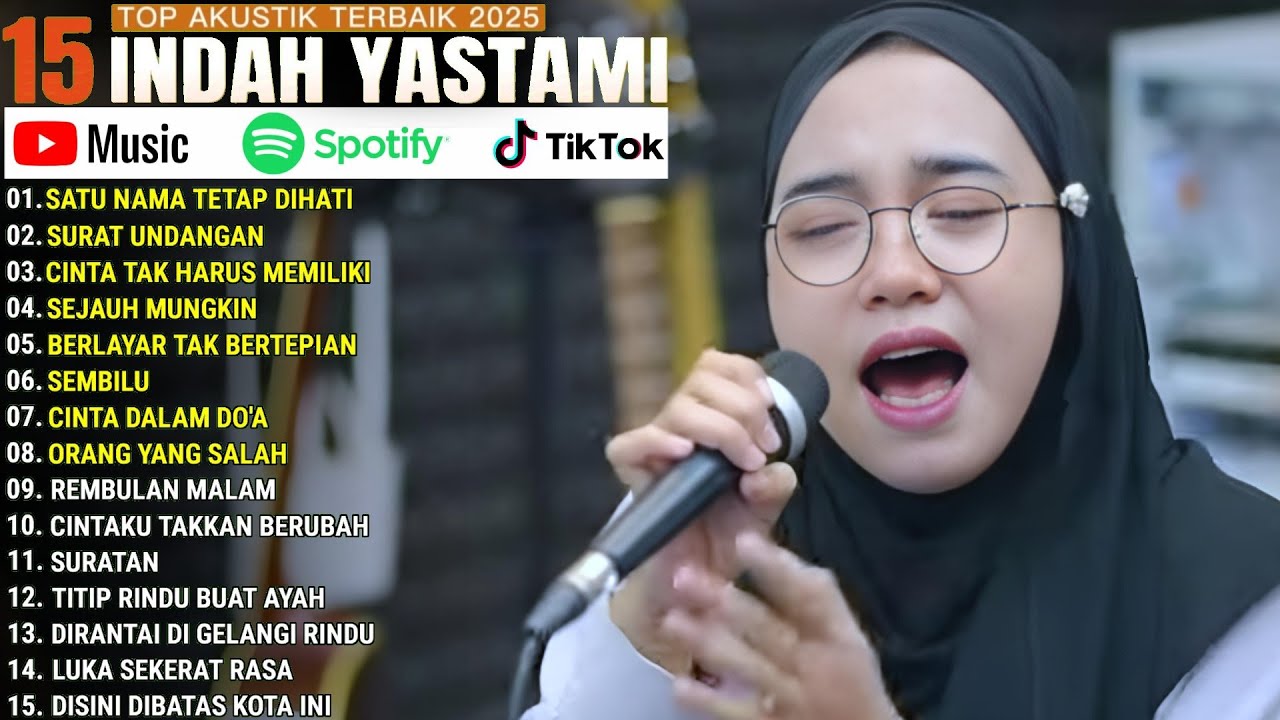 INDAH YASTAMI FULL ALBUM - SATU NAMA TETAP DIHATI - SURAT UNDANGAN || COVER AKUSTIK TERBAIK 2025