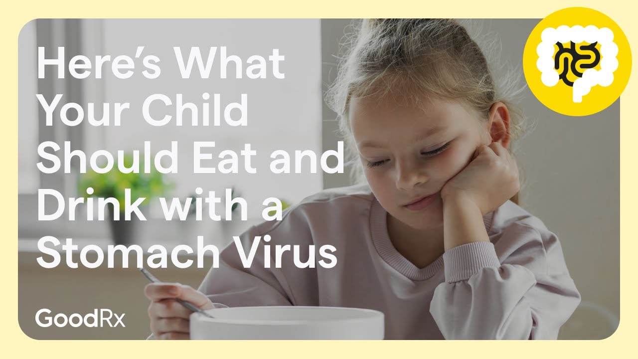 Here’s What Your Child Should Eat and Drink with a Stomach Virus | GoodRx