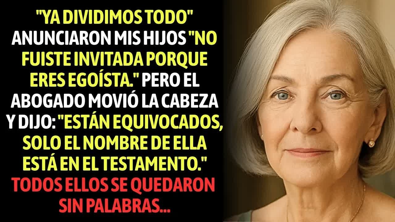 Mis Hijos Me Excluyeron De La Lectura Del Testamento De Mi Marido Porque Yo Era ＂Egoísta＂ El Abogado