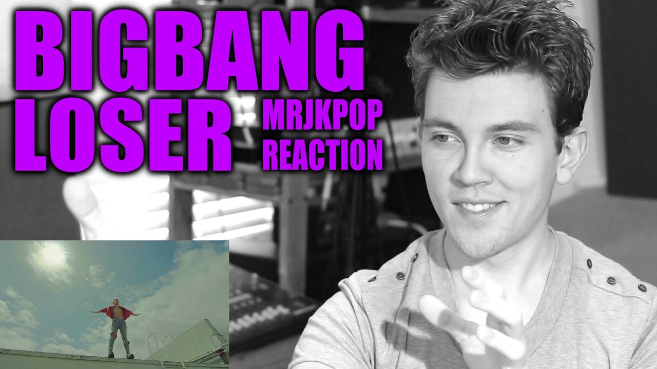 BIGBANG LOSER Reaction / Review - MRJKPOP ( 빅뱅 )