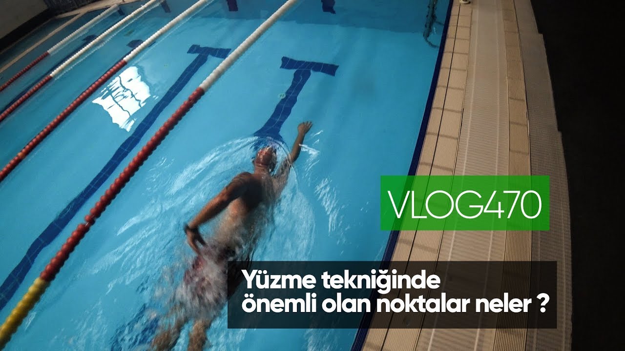 Yüzme tekniğinde önemli olan noktalar neler ? Yüzme antrenmanları başlasın. | Asla Durma Vlog470