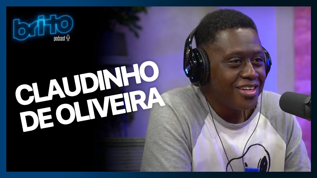 CLAUDINHO DE OLIVEIRA - Brito podcast #10