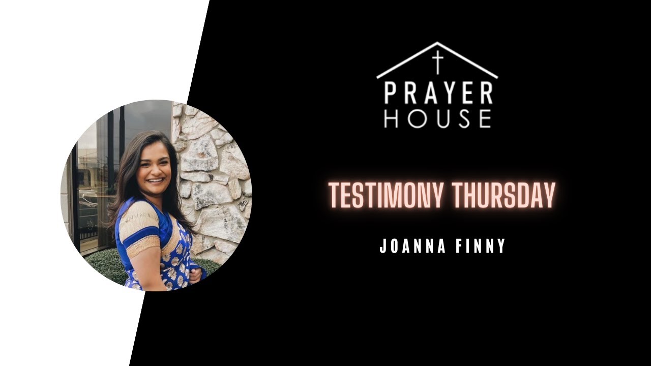 Prayer House | Testimony | Joanna Finny