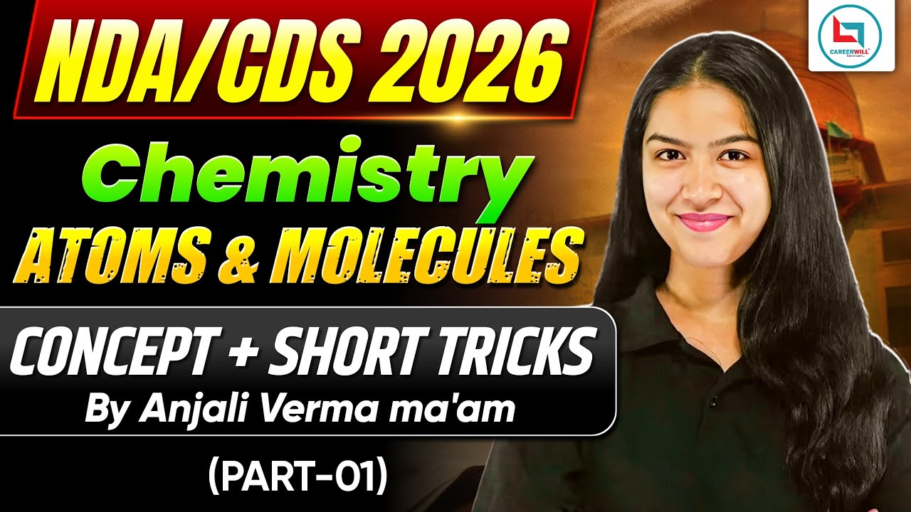 NDA/CDS Chemistry 2026 | Atoms & Molecules Concepts + Tricks With Anjali Ma'am