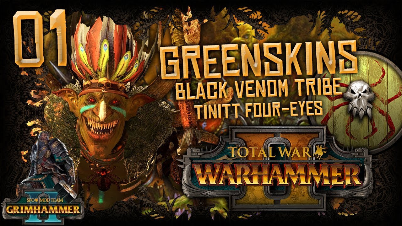 TINNIT FOUR-EYE'S GOBBO WAAAGH!!! | Total War WARHAMMER II - Mortal Empires (Greenskins) #1