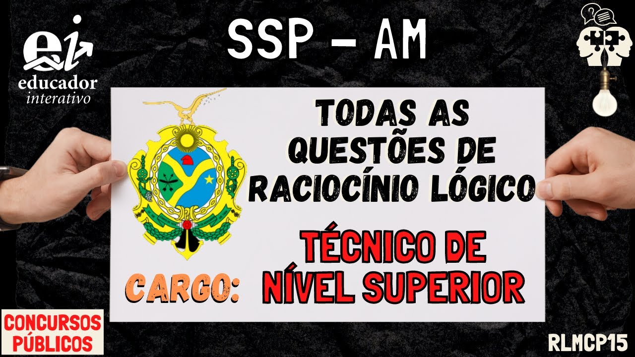 RESOLUÇÃO das QUESTÕES de RACIOCÍNIO LÓGICO (SSP AM) RLMCP15
