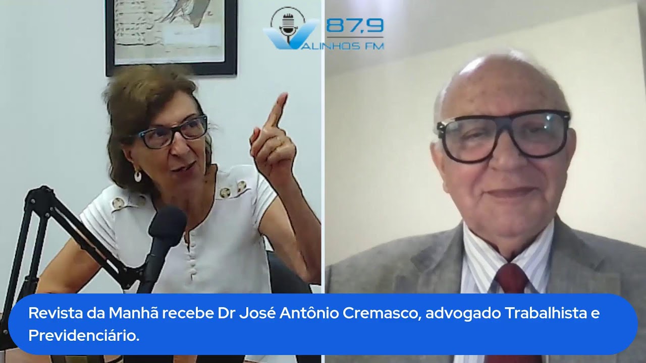 Revista da Manhã  recebe Dr José Antônio Cremasco, advogado Trabalhista e Previdenciário.