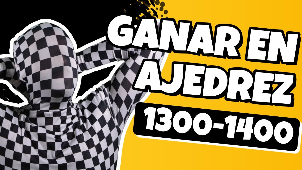 C&Oacute;MO SUBIR DE ELO | Ganar en ajedrez (1300-1400 de ELO)