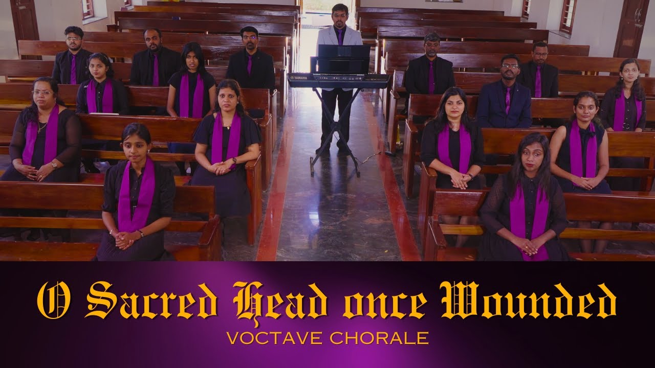 O Sacred Head once Wounded | Voctave Chorale