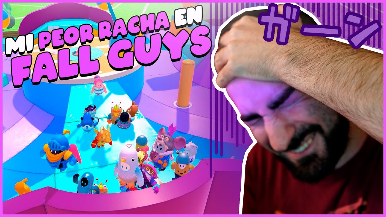 MI PEOR RACHA EN FALL GUYS