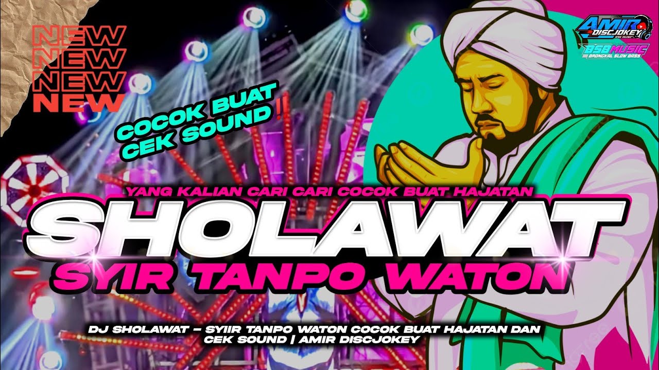 DJ SHOLAWAT - SYIIR TANPO WATON COCOK BUAT HAJATAN DAN CEK SOUND | AMIR DISCJOKEY