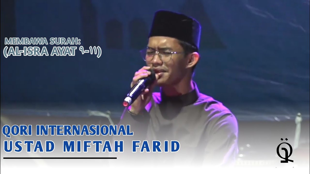 Ust. Miftah Farid‼️Membawa Surah Al-isra Ayat 9-11‼️ Qori internasional