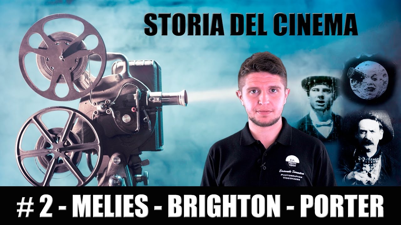 Storia del cinema #2 - Georges Méliès - La scuola di Brighton - Edwin Porter