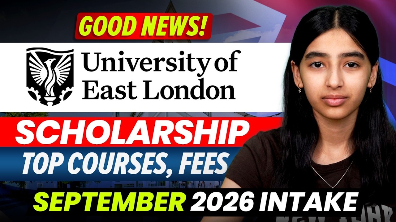 Good News! University Of East London: Fees, Scholarship & Courses | September 2026 Intake