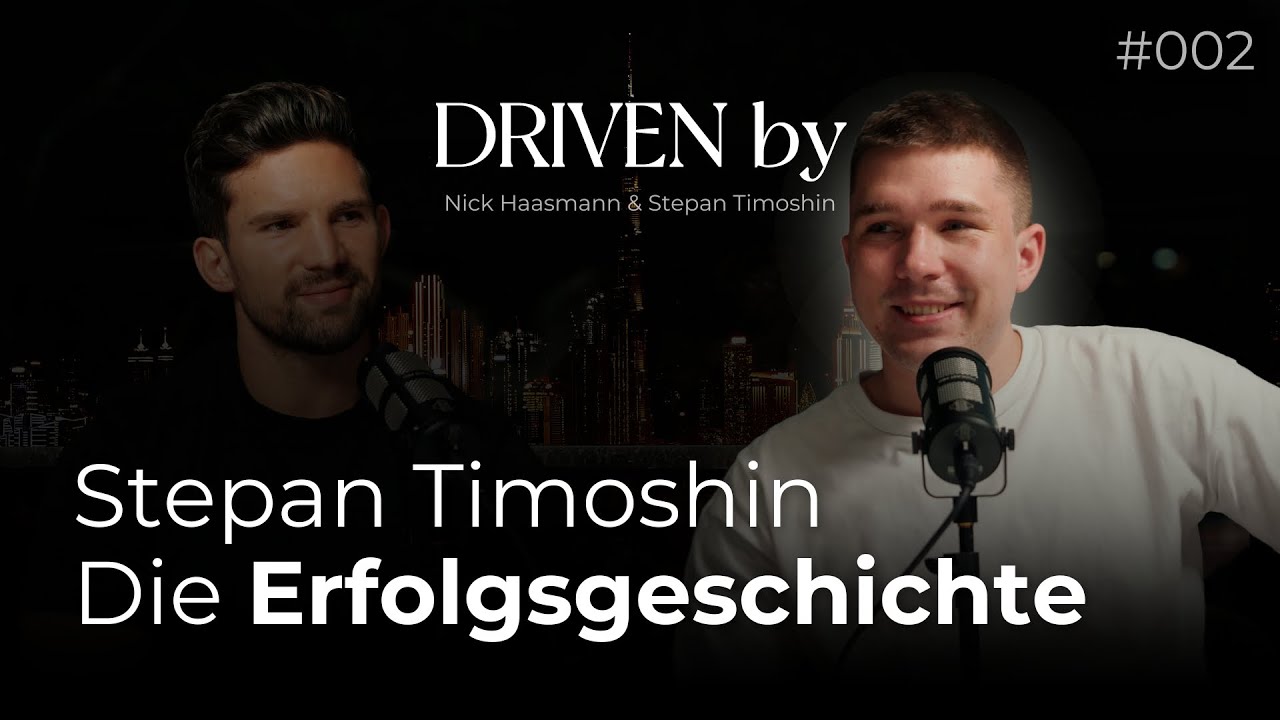Stepan Timoshin: Die Vaditim - Erfolgsgeschichte Driven By Nick x Stepan #2