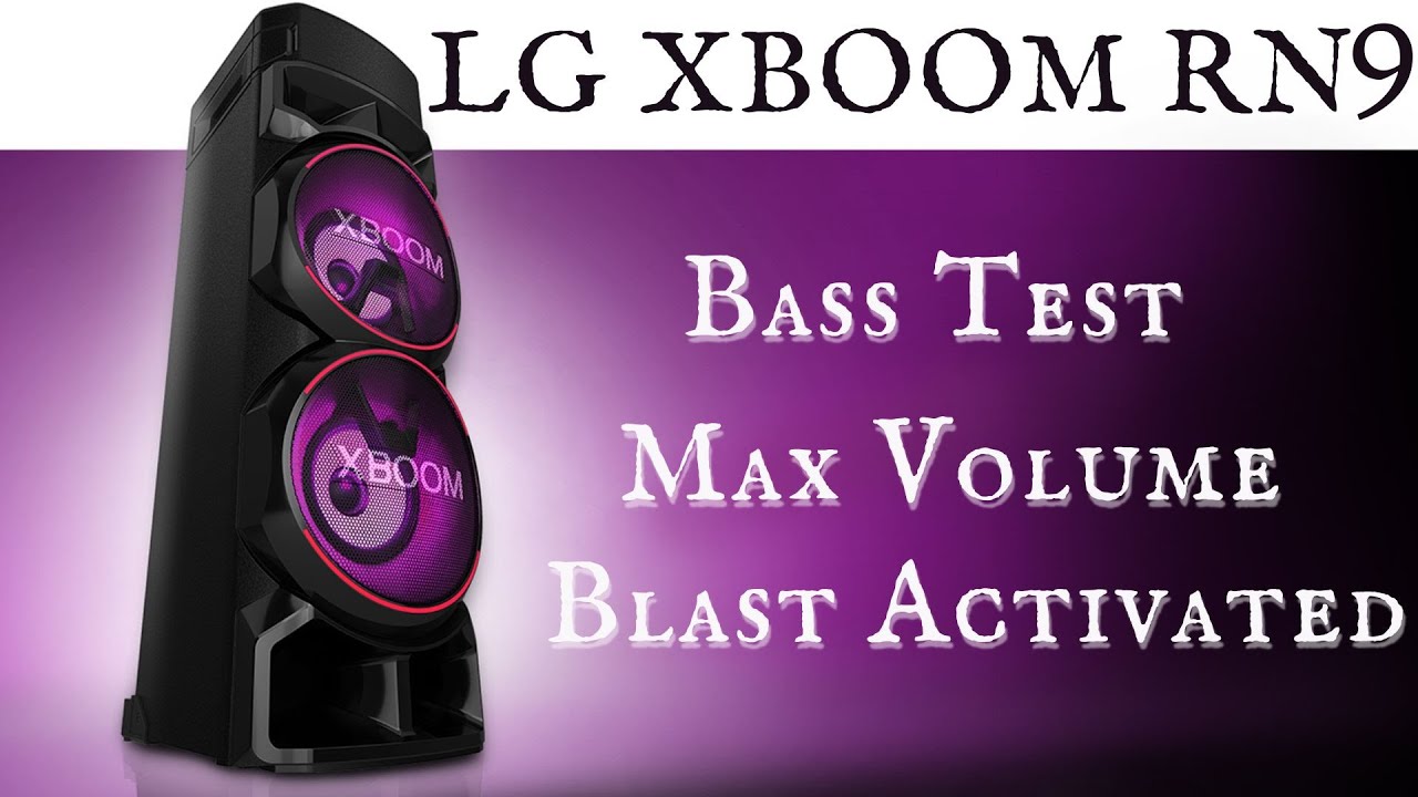 LG RN9 XBOOM LFM Bass Test at Max Volume Bass Blast Activated - Huge Distortion