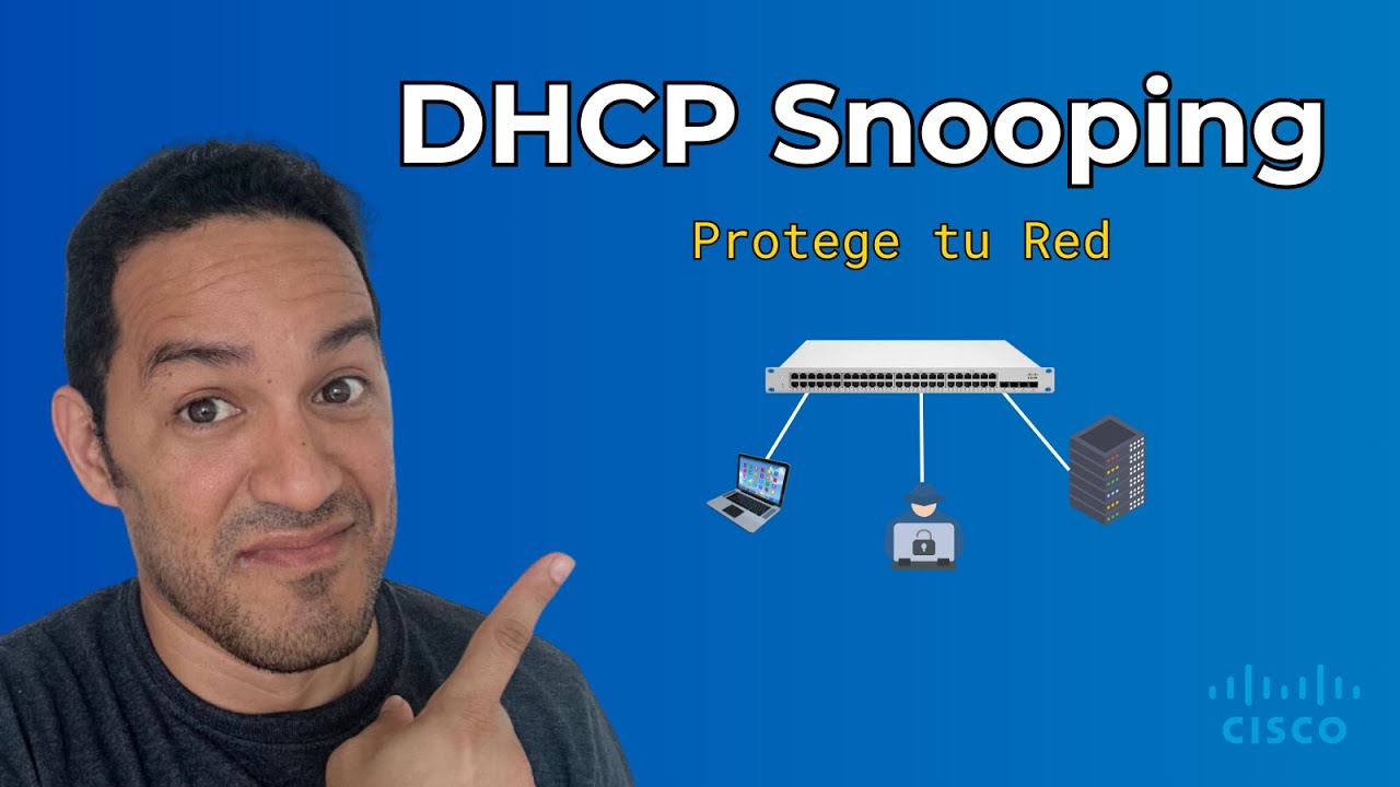 ¿Qué es DHCP Snooping? | Configuración de DHCP Snooping en un Switch Cisco.
