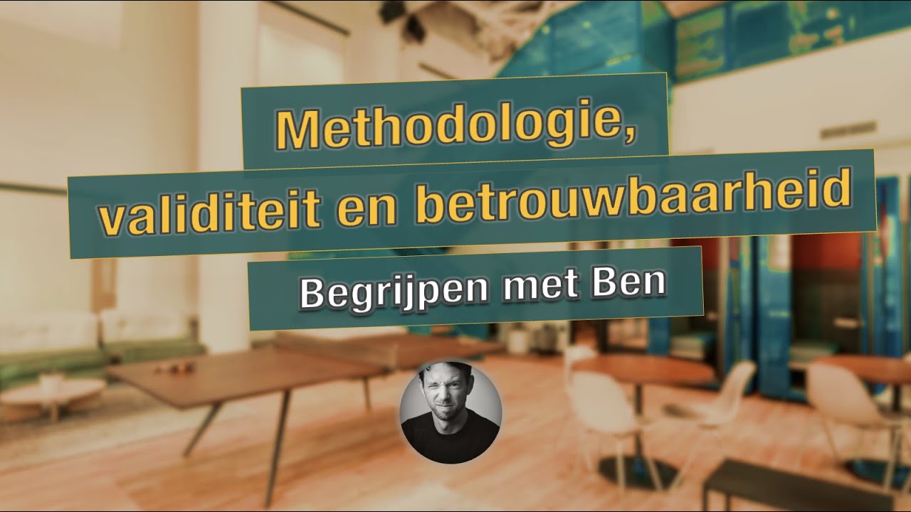 Over methodologie, validiteit en betrouwbaarheid