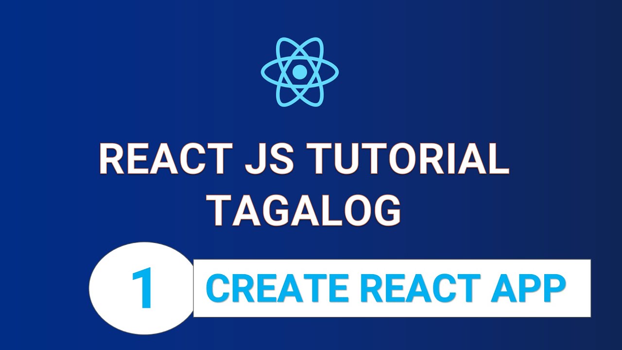** TAGALOG** React JS Tutorial #1 - Create React App