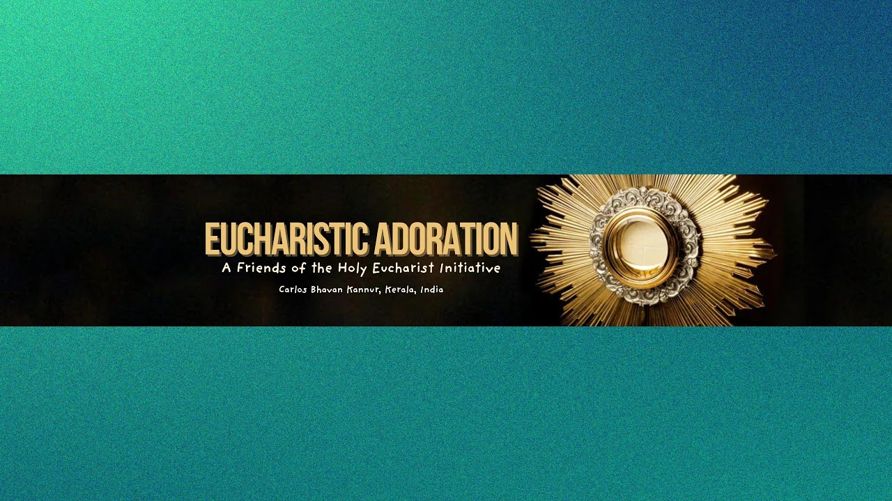 Eucharistic Adoration