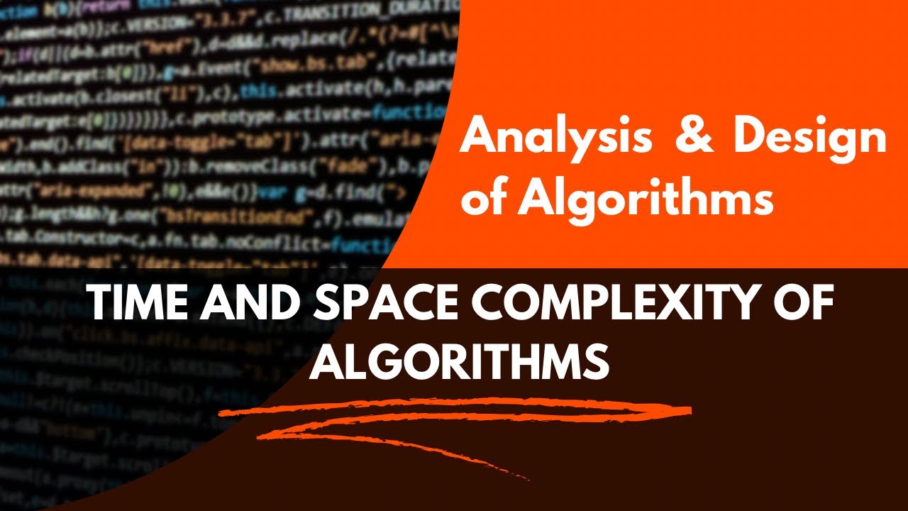 Analysing Time/Space Complexity of Algorithms