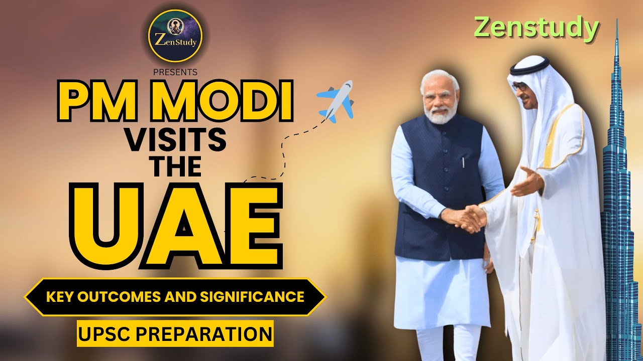 India - UAE relations: It&rsquo;s various dimensions and significance | UPSC