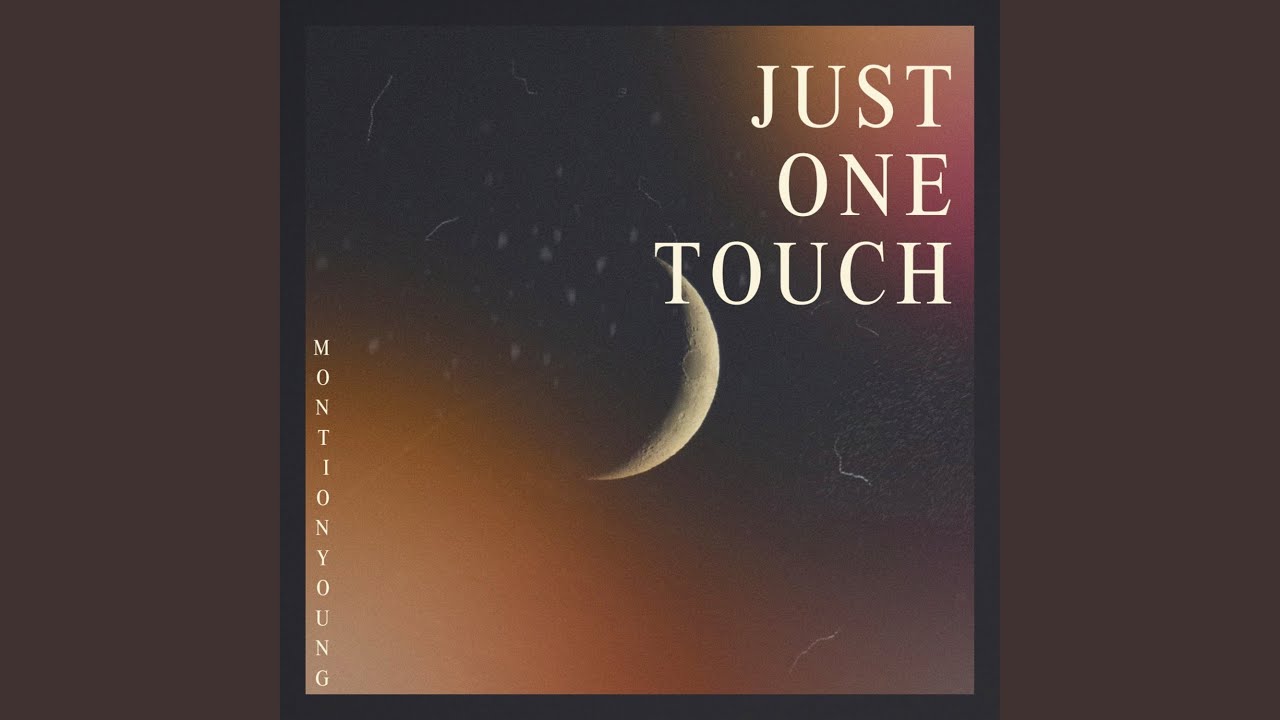 Just One Touch