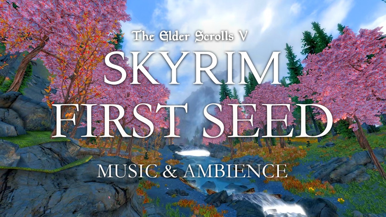 First Seed in Skyrim - Skyrim Spring Music and Ambience