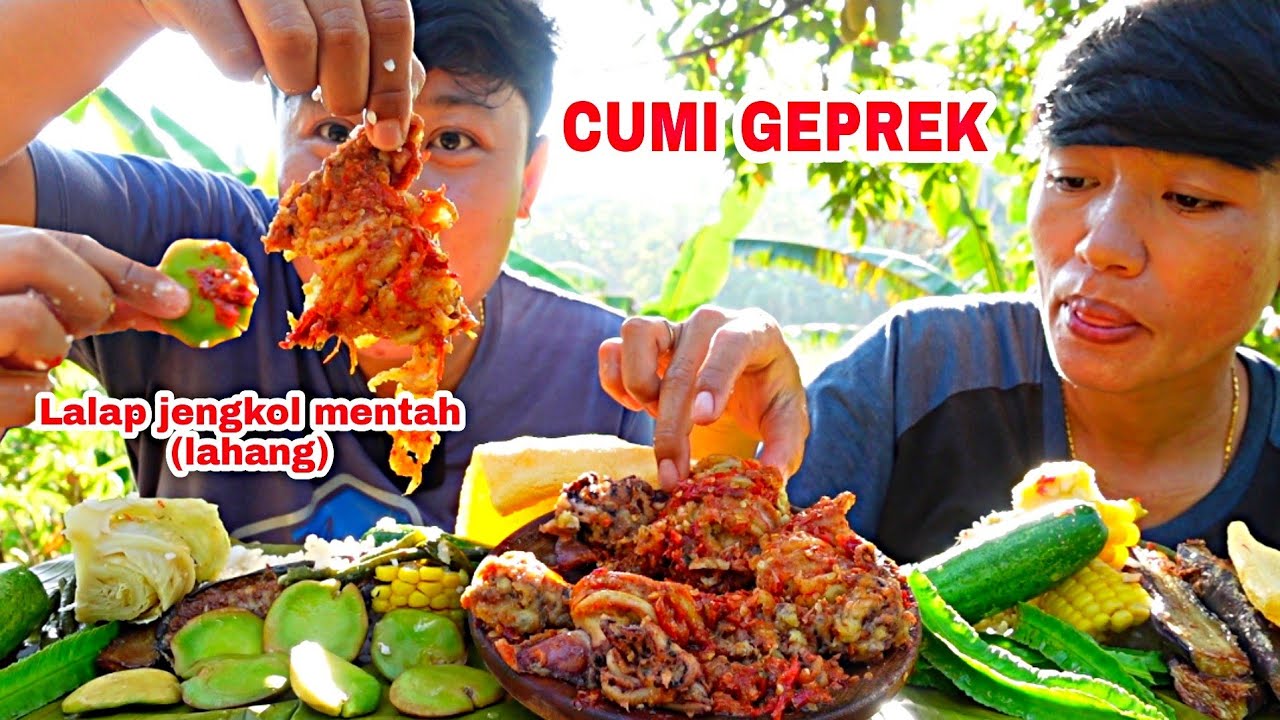 CUMI GEPREK ,LALAP JENGKOL MENTAH (LAHANG) .