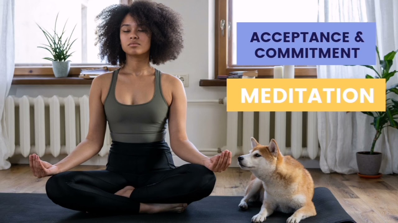 ACT: 8 minute guided meditation.  (Acceptance and Commitment Therapy)