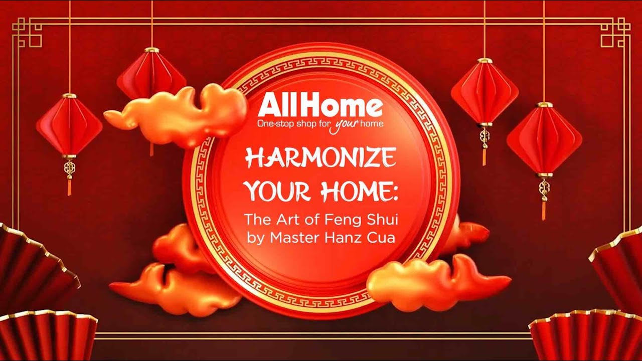Harmonize Your Home: The Art of Feng Shui by Master Hanz Cua