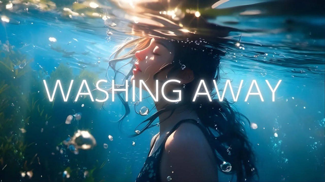 Washing Away – Emotional Future Bass | Letting Go & Healing