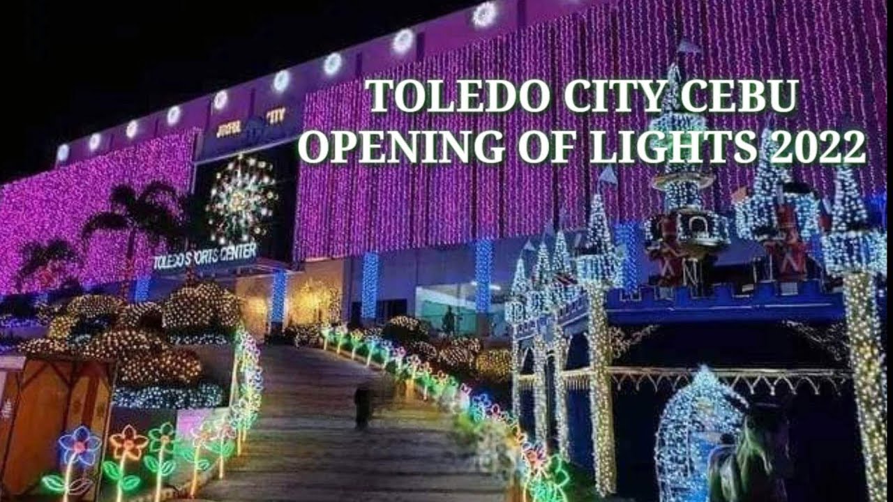 Pasko Sa Toledo | Toledo City Cebu Grand Opening of Lights 2022