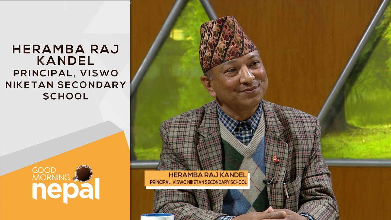 Heramba Raj Kandel (Principal, Viswo Niketan Secondary School) |Good Morning Nepal-06  February 2022