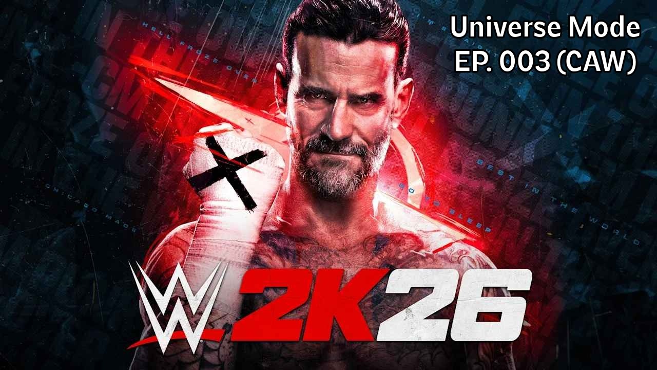 WWE 2K26 universe mode (CAW) (EP 003)