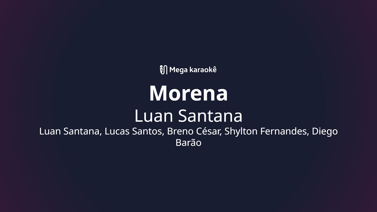 🎤 Morena – Luan Santana
